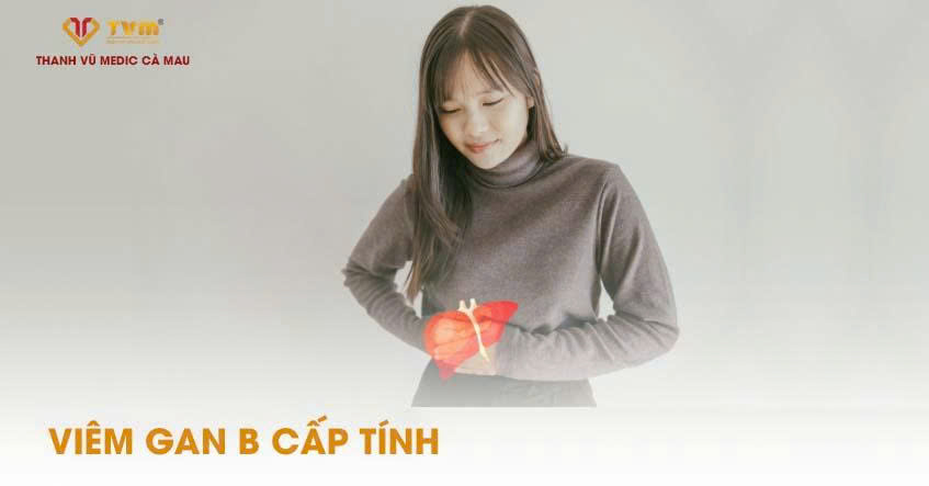 VIÊM GAN B CẤP TÍNH