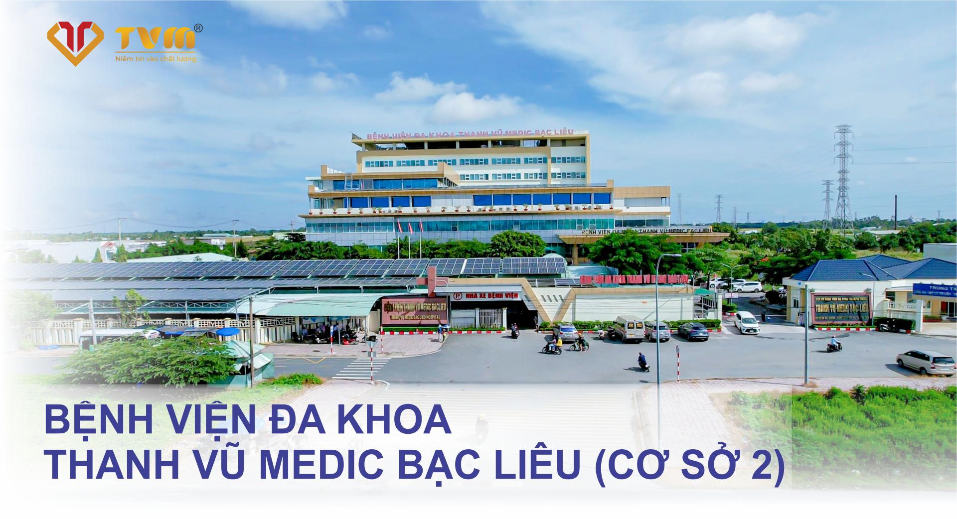 Bệnh viện Đa khoa Thanh Vũ Medic Bạc Liêu